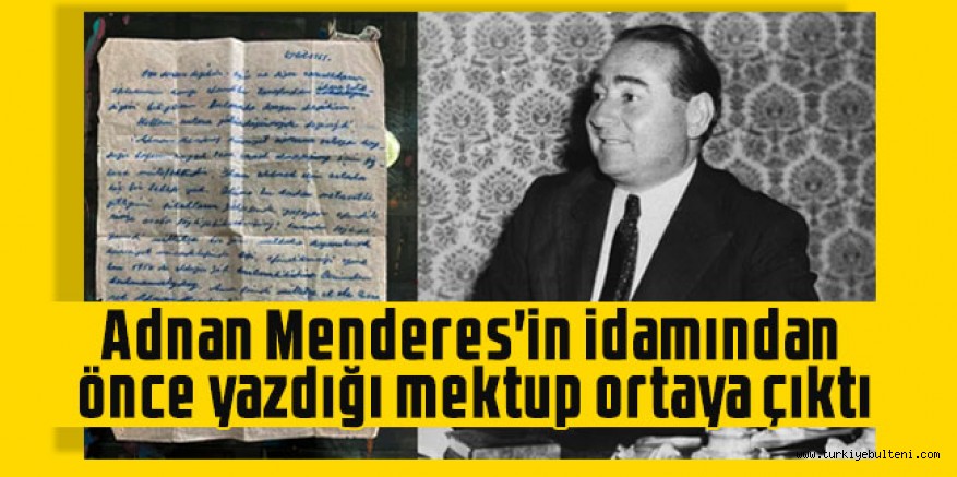 Adnan Menderes'in tarihi mektubu ortaya çıktı:Sizin efendilerinizi biliyorum