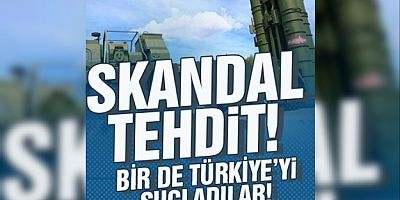 ABD'den Türkiye'ye skandal S-400 tehdidi