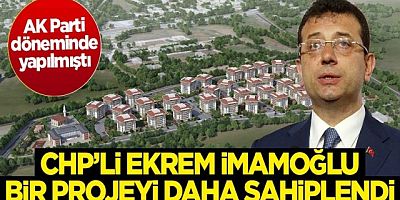 CHP’li İmamoğlu, AK Parti döneminde yapılan KİPTAŞ Silivri Konutları projesini sahiplendi