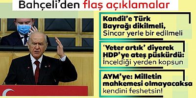 Devlet Bahçeli: Kandile Türk bayrağı dikilmelidir!