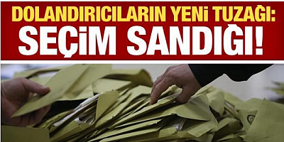 Dolandırıcıların yeni tuzağı: Seçim sandığı! Sakın açmayın...