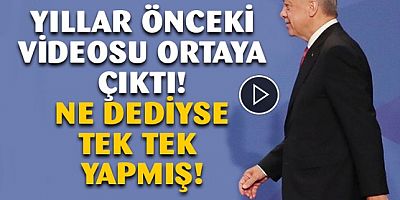 Erdoğan'ın yıllar önceki videosu yeniden gündemde