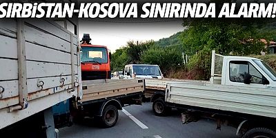 Kosova-Sırbistan sınırında gerilim
