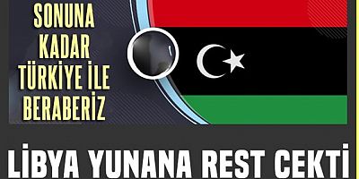 Libya'dan Yunanistan'a rest çekti!.. Türkiye ile anlaşmamız sizi ilgilendirmez