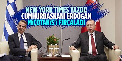 New York Times : Erdoğan yemekte Miçotakis'i fırçaladı