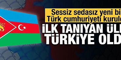 Yeni bir Türk Cumhuriyeti devleti kuruldu! İlk tanıyan devlet Türkiye oldu