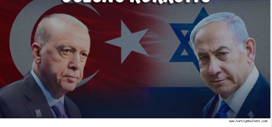 Ankara’nın yükselişi Tel Aviv’i korkutuyor: İsrail’in sıradaki hedefi Türkiye!