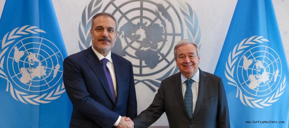Bakan Fidan, BM Genel Sekreteri Guterres ile görüştü