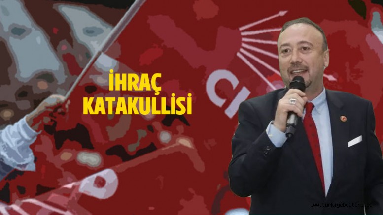 CHP'de Özkan Yalım’ı ihraç ettik katakullisi