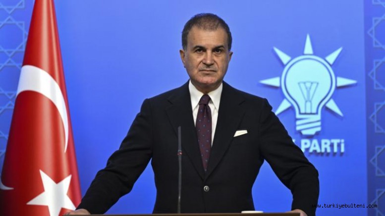 Ömer Çelik: Türkiye Cumhuriyeti göz bebeğimizdir