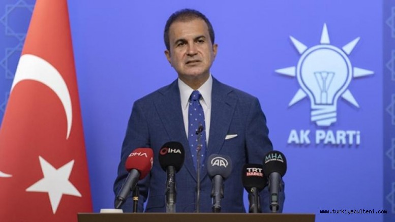 Ömer Çelik:Türkiye provokasyonlara karşı mesafesini koruyacak