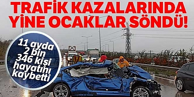 11 Ayda, 2 Bin 346 Kişi Kazalarda Öldü