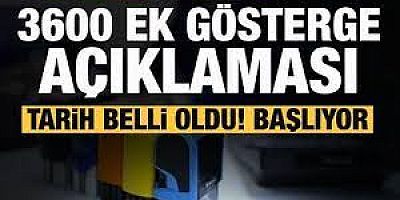'3600 ek gösterge' açıklaması! Tarih belli oldu! Başlıyor