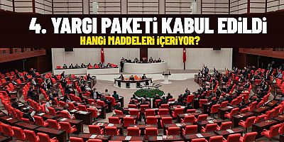 4. Yargı Paketi, TBMM’de kabul edildi