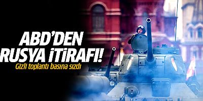ABD'den Rusya itirafı! Gizli toplantı basına sızdı