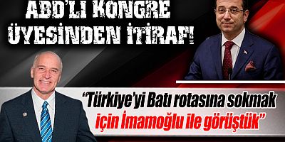 ABD Kongre üyesi Bill Keating'den 'İmamoğlu ile temasa geçtik' açıklaması