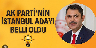 AK Parti’nin İstanbul adayı Murat Kurum oldu