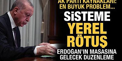 AK Partiden Cumhurbaşkanlığı Hükumet Sistemi'ne yerel rötuş çalışması