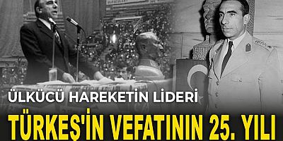 Alparslan Türkeş vefatının 25. yılında anılıyor