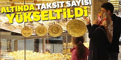 Altın Alışverişlerinde Taksit Sayısı Artırıldı