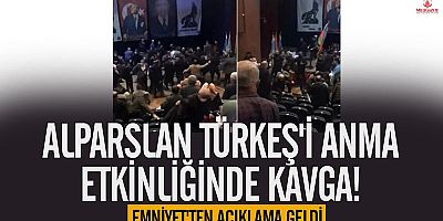 Ankara Emniyet Müdürlüğü'nden 'Alparslan Türkeş’i anma etkinliğinde çıkan kavgaya ilişkin açıklama!