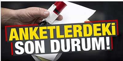 Anketlerde son durum! İstanbul, Ankara, Bursa...