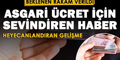 Asgari ücret için heyecanlandıran açıklama! Açık açık rakam verdi