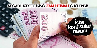 Asgari ücrete ikinci zam beklentisi..