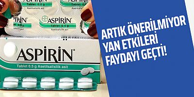 Aspirin için dikkat çeken uyarı! Yan etkileri faydayı geçti!