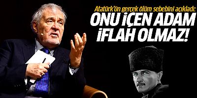 Atatürk'ün ölüm sebebini İlber Ortaylı açıkladı: Onu içen adam iflah olmaz!
