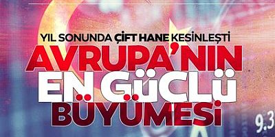 Avrupa'nın en güçlü büyümesi: Yıl sonunda çift hane kesinleşti!