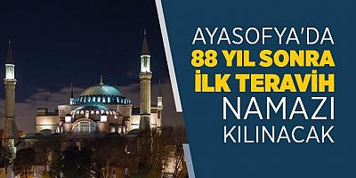 Ayasofya’da 88 yıl sonra ilk teravih