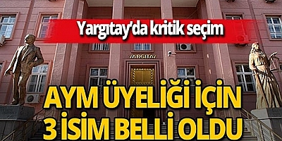 AYM üyeliği için Yargıtay’da yapılan seçim sonuçlandı