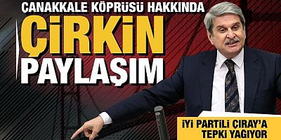 Aytun Çıray'dan çok çirkin Çanakkale Köprüsü paylaşımı!