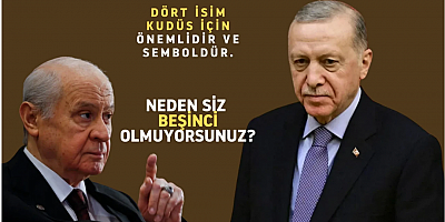 Bahçeli'den Erdoğan'a tarihi çağrı: Kudüs'ün 5. lideri neden siz olmuyorsunuz