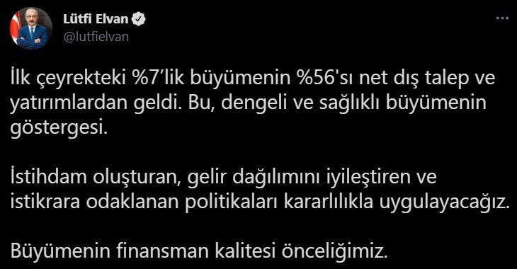 Bakan Elvan: “İlk çeyrekteki yüzde 7’lik büyümenin yüzde 56’sı net dış talep ve yatırımlardan geldi”