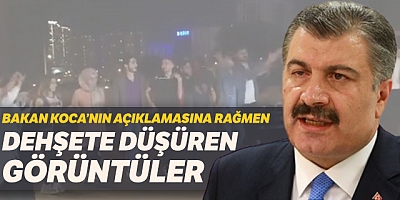 Bakan Koca’nın uyarısına rağmen dehşete düşüren görüntüler