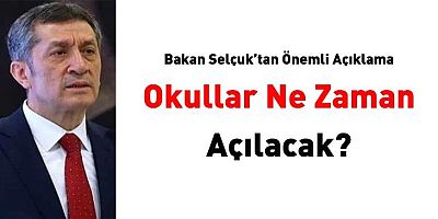 Bakan Selçuk'tan önemli açıklamalar! Okullar ne zaman açılacak?
