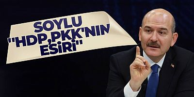 Bakan Soylu : PKK Pervin Buldan'a kaset yolladı