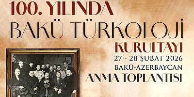 Bakü Türkoloji Kurultayı 100. yılında aynı salonda anılacak