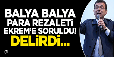 Balya balya para rezaleti soruldu İmamoğlu delirdi!