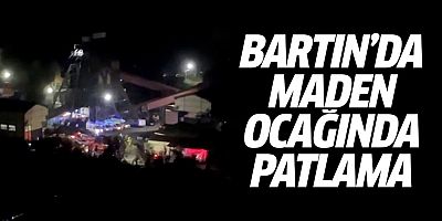 Bartın'da maden ocağında patlama