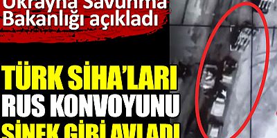 Bayraktar SİHA'lar 100 araçlık Rus konvoyunu yok etti