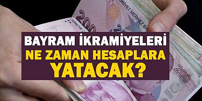 Bayram ikramiyeleri ne zaman hesaplara yatacak?