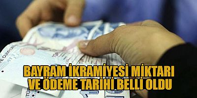 Bayram ikramiyesi tutarı ve tarihi belli oldu
