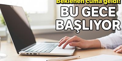 Beklenen Cuma geldi! Bu gece başlıyor