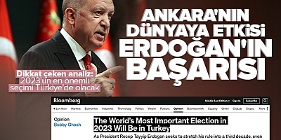 Bloomberg : Ankara'nın dünyaya etkisi Erdoğan'ın başarısı