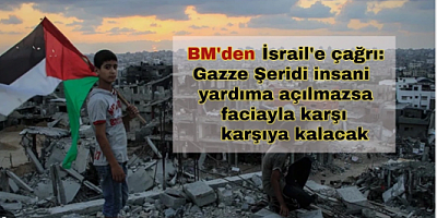 BM'den İsrail'e çağrı! 