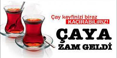 Çaya bir zam daha!