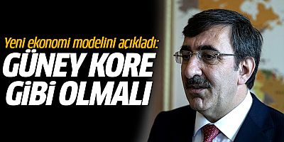 Cevdet Yılmaz yeni ekonomi modelini açıkladı: Güney Kore gibi olmalı!